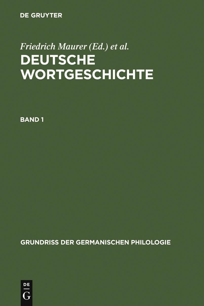 Deutsche Wortgeschichte. Band 1 (Grundriß der germanischen Philologie, 17, Band 1) Social Sciences