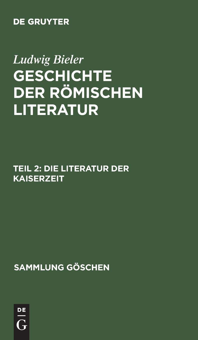 Die Literatur der Kaiserzeit (Sammlung Göschen, 4053, Band 4053) Social Sciences