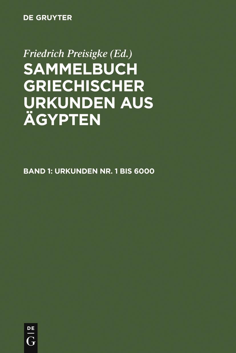 Urkunden Nr. 1 bis 6000 (Sammelbuch griechischer Urkunden aus Ägypten) Social Sciences