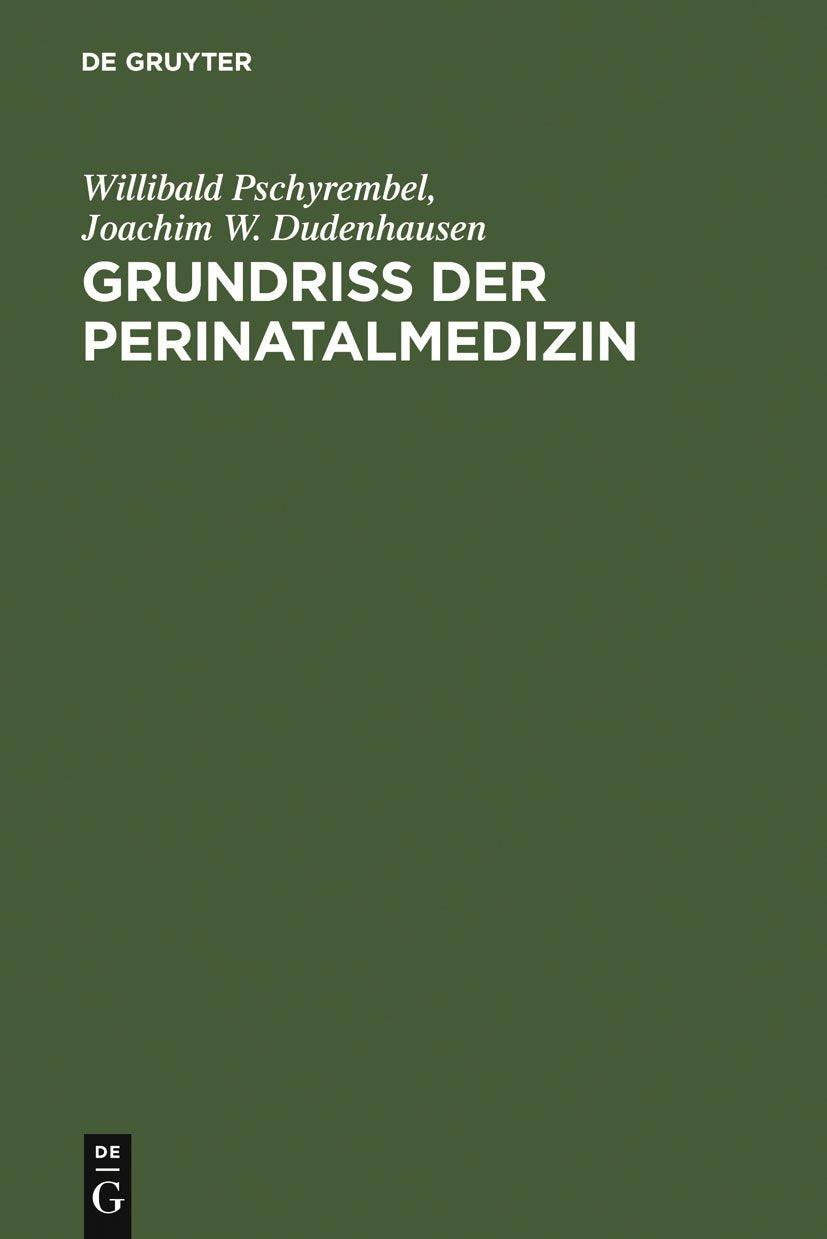 Grundriss der Perinatalmedizin Medicine