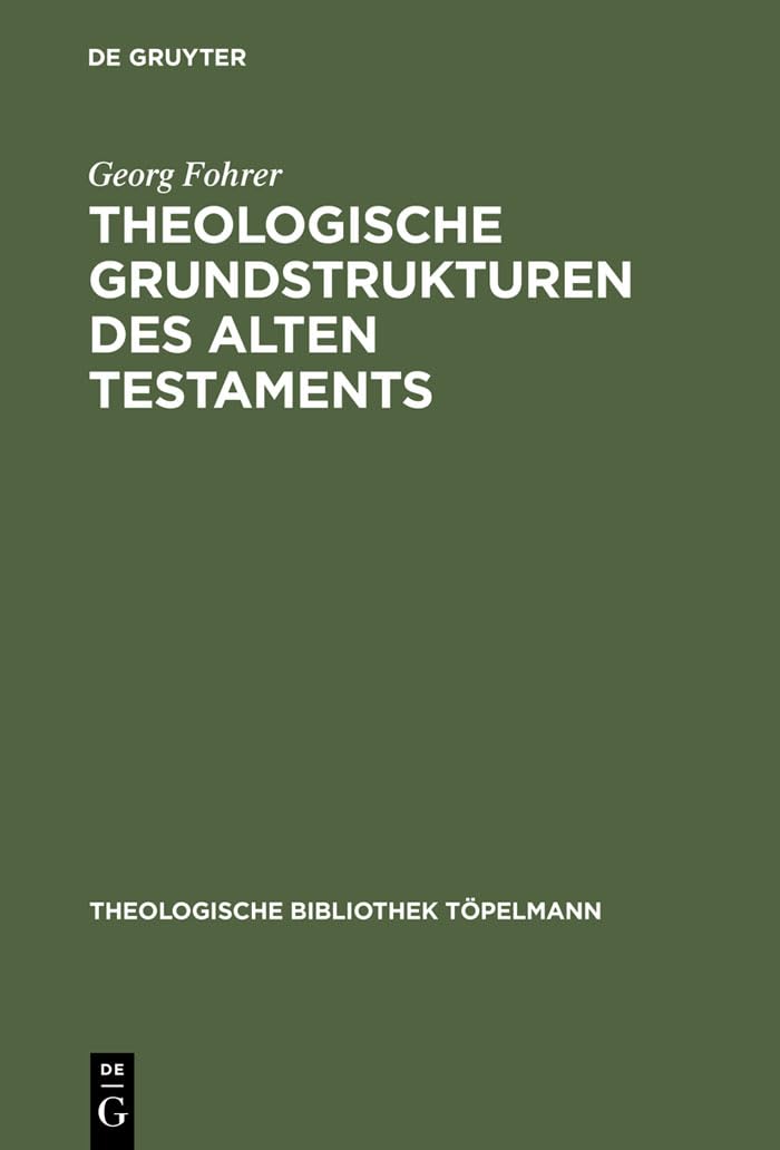 Theologische Grundstrukturen des Alten Testaments book