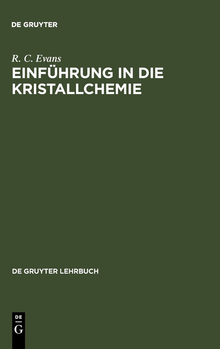 Einführung in die Kristallchemie (De Gruyter Lehrbuch) Natural Sciences