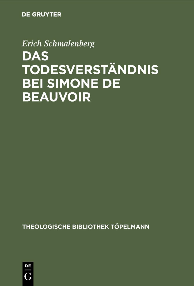 Das Todesverständnis Bei Simone De Beauvoir: Eine Theologische Untersuchung book