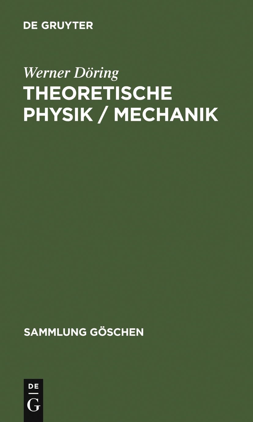 Theoretische Physik / Mechanik (Sammlung Göschen, 5076, Band 5076) Business & Technology