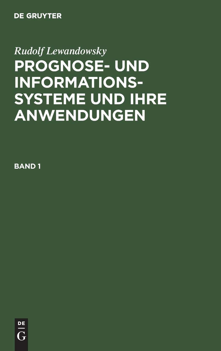 Rudolf Lewandowsky: Prognose- und Informationssysteme und ihre Anwendungen. Band 1 Business, Finance & Career