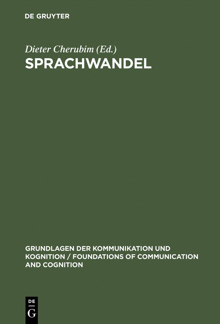 Sprachwandel: Reader zur diachronischen Sprachwissenschaft (Grundlagen der Kommunikation und Kognition / Foundations of Communication and Cognition) Social Sciences