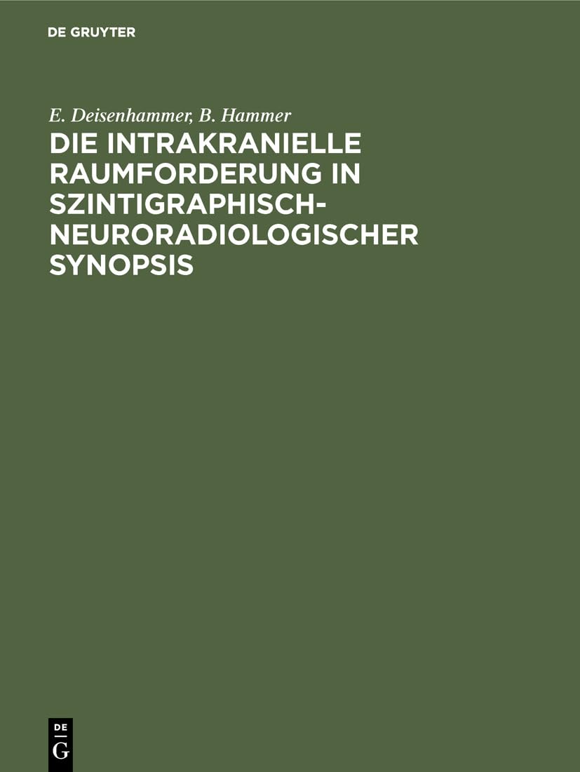 Die intrakranielle Raumforderung in szintigraphisch-neuroradiologischer Synopsis Medicine