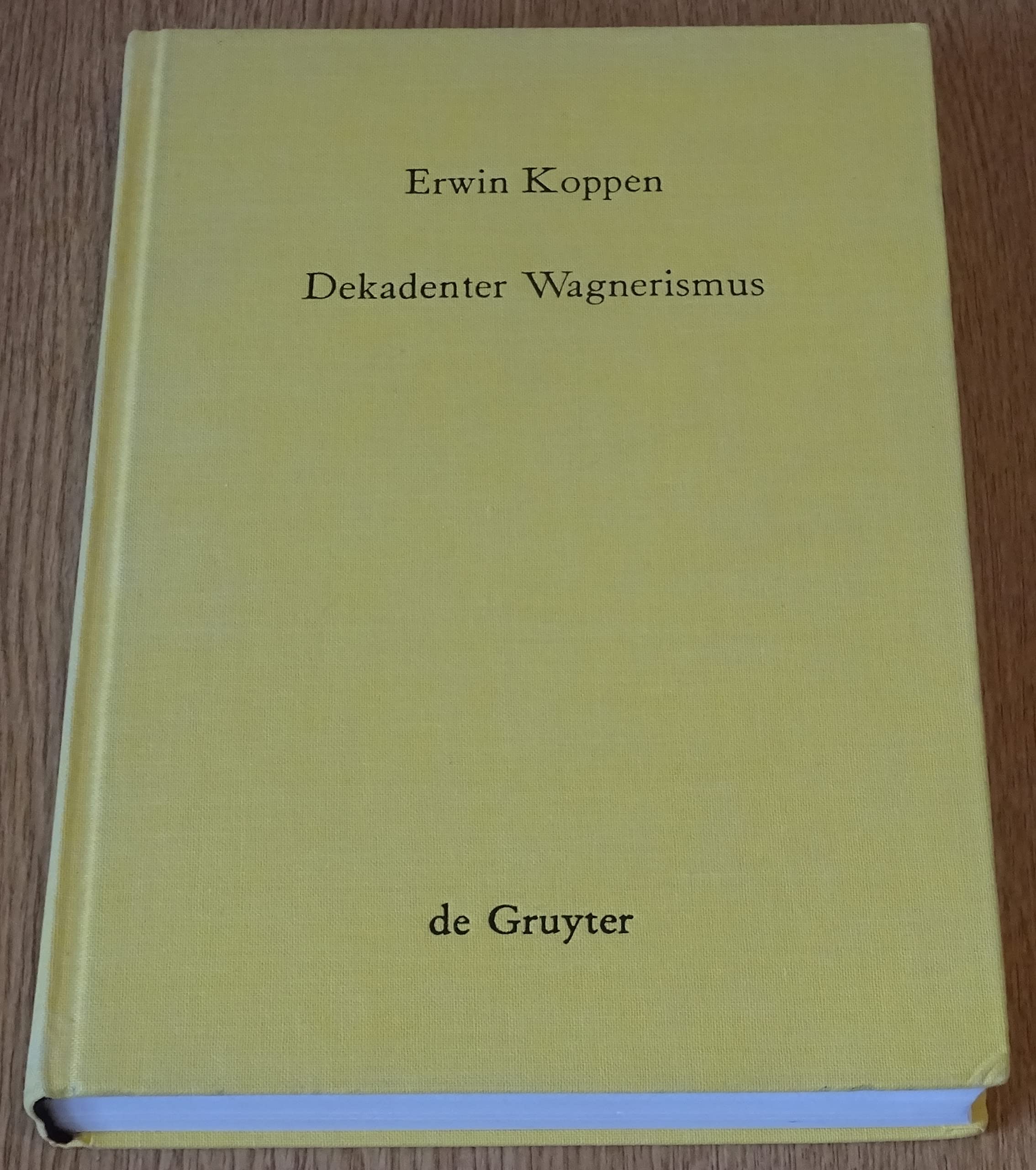 Dekadenter Wagnerismus: Studien zur europäischen Literatur des Fin de siècle (Komparatistische Studien, 2, Band 2) Contemporary literature