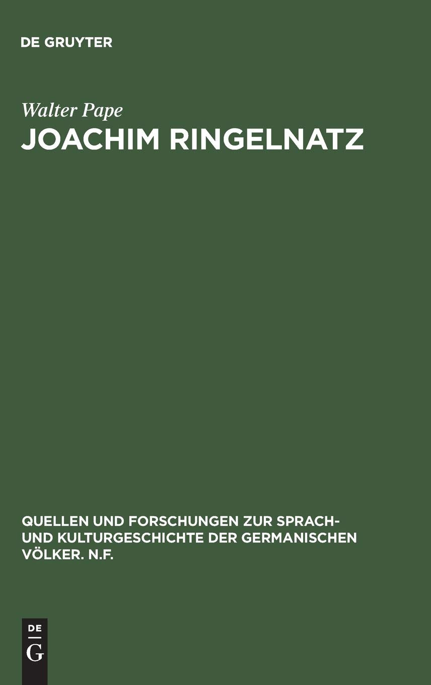 Joachim Ringelnatz: Parodie und Selbstparodie in Leben und Werk. Mit einer Joachim-Ringelnatz-Bibliographie und einem Verzeichnis seiner Briefe ... der germanischen Völker. N.F., 62, Band 62) Essays & Short Stories