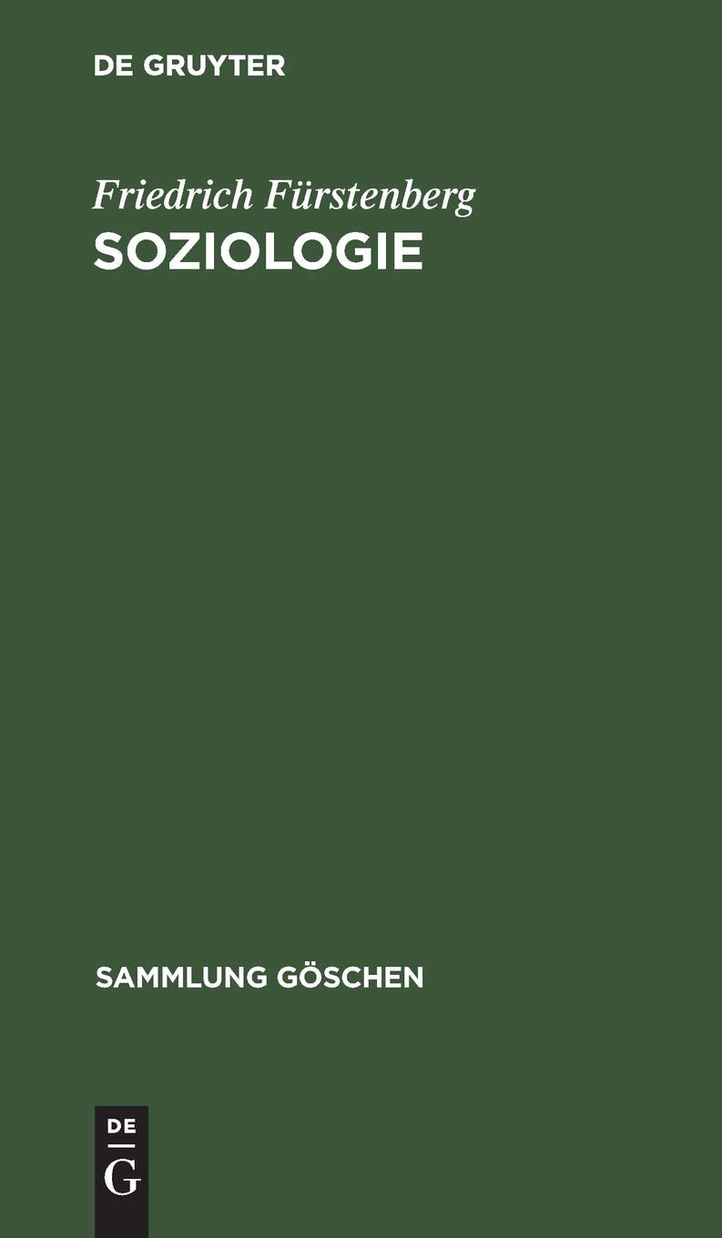 Soziologie: Hauptfragen und Grundbegriffe (Sammlung Göschen, 5002, Band 5002) Social Sciences