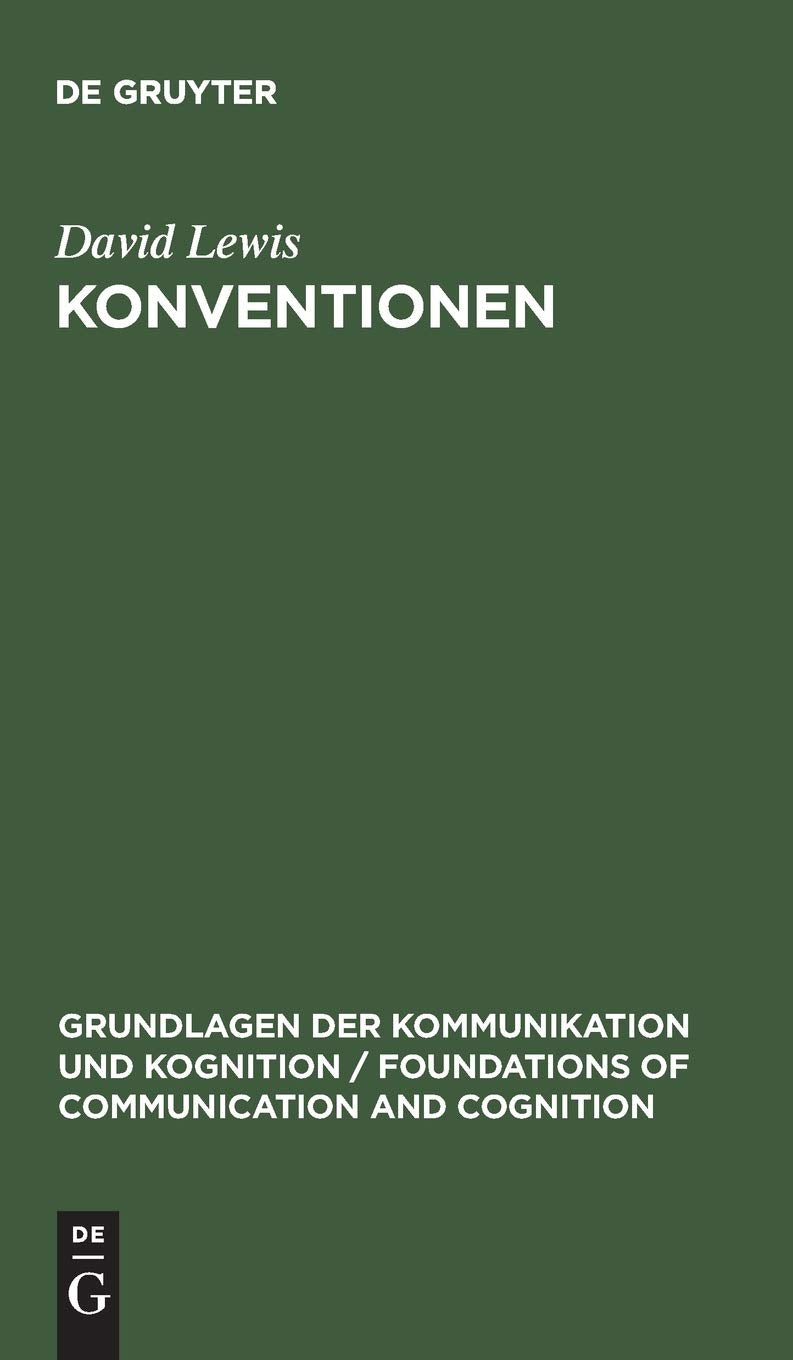 Konventionen. Eine sprachphilosophische Abhandlung (Grundlagen Der Kommunikation) Philosophy