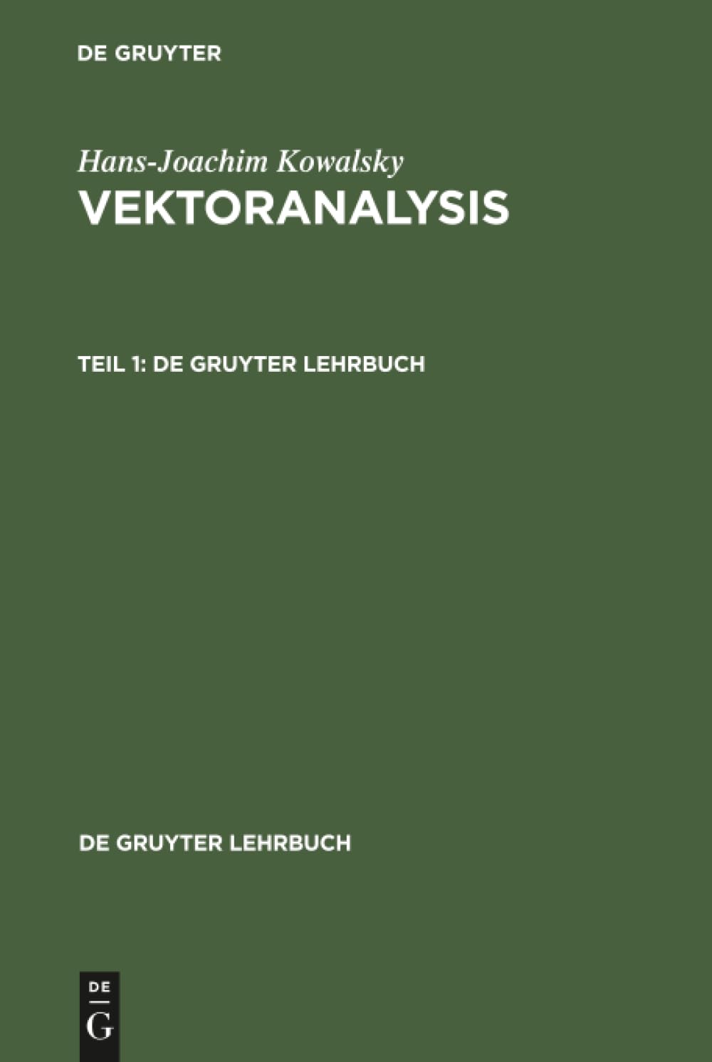 Hans-Joachim Kowalsky: Vektoranalysis. Teil 1 Mathematics