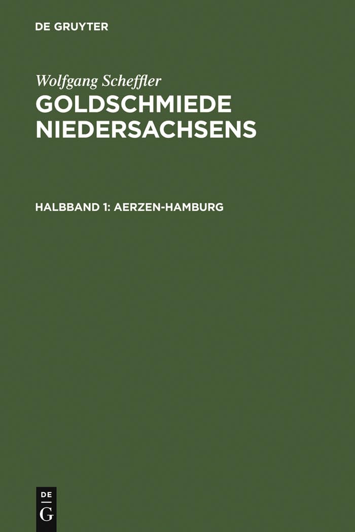 Goldschmiede Niedersachsens: Daten - Werke - Zeichen. Halbbd. 1 : Aerzen-Hamburg. Halbbd. 2 : Hameln-Zellerfeld Film, Art & Culture