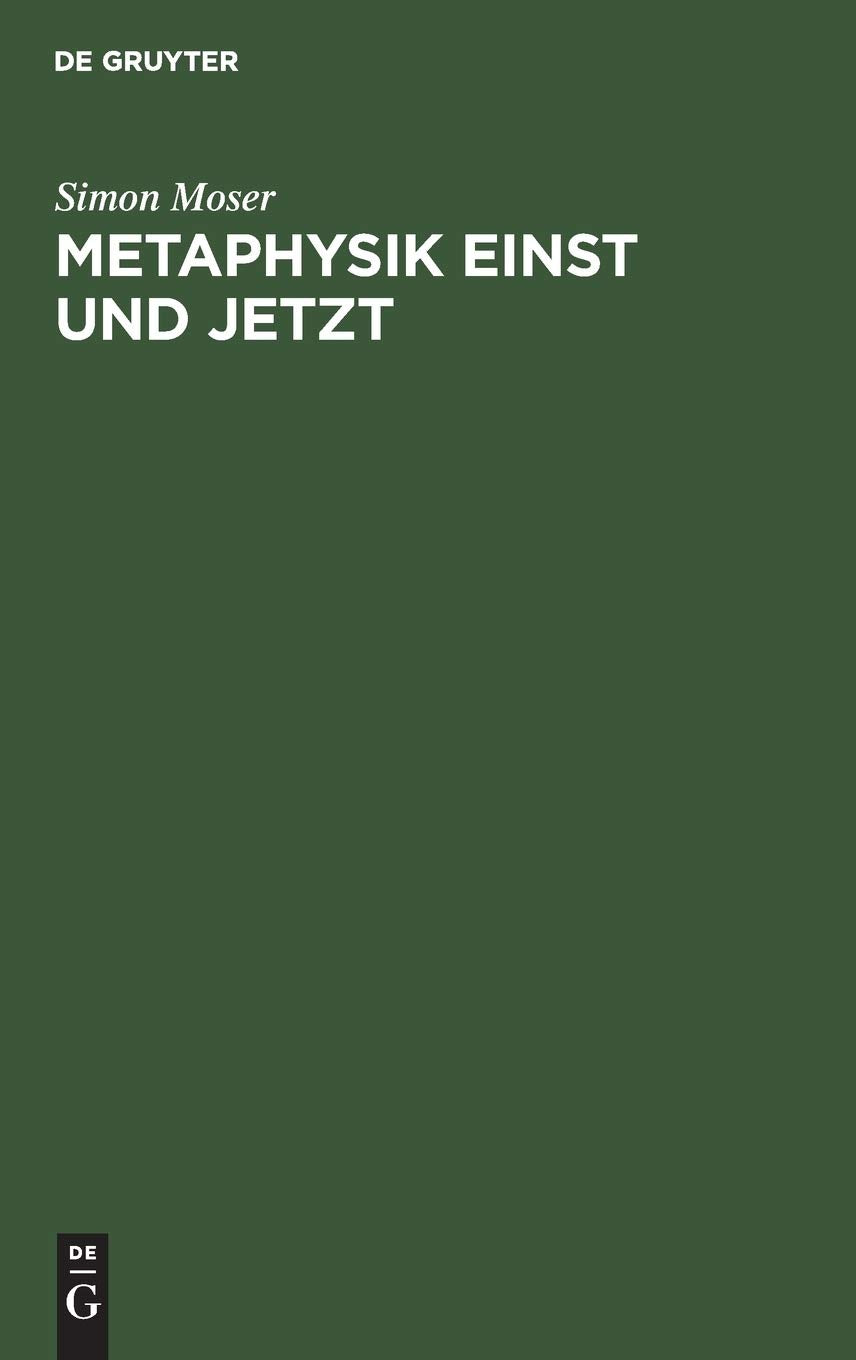 Metaphysik einst und jetzt: Kritische Untersuchungen zu Begriff und Ansatz der Ontologie Philosophy