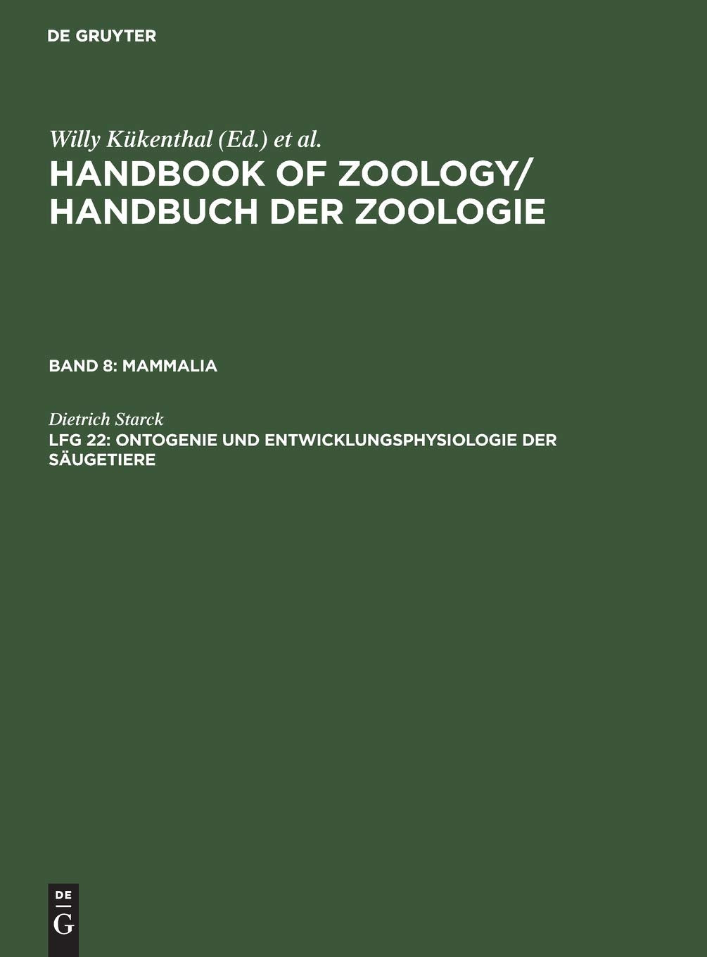 Ontogenie und Entwicklungsphysiologie der Säugetiere (Handbook of Zoology / Handbuch der Zoologie) Natural Sciences