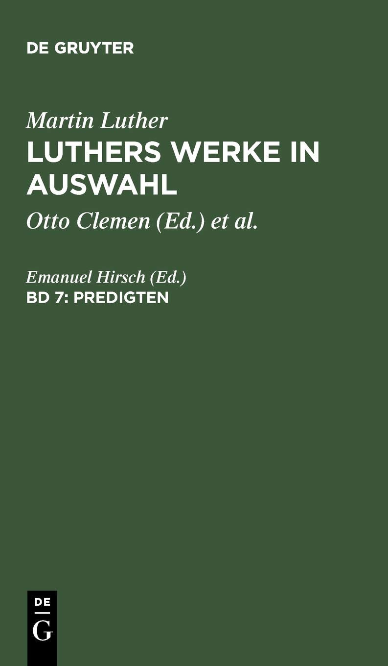 Werke in Auswahl, Bd.7, Predigten (Martin Luther: Luthers Werke in Auswahl, Band 7) Contemporary literature
