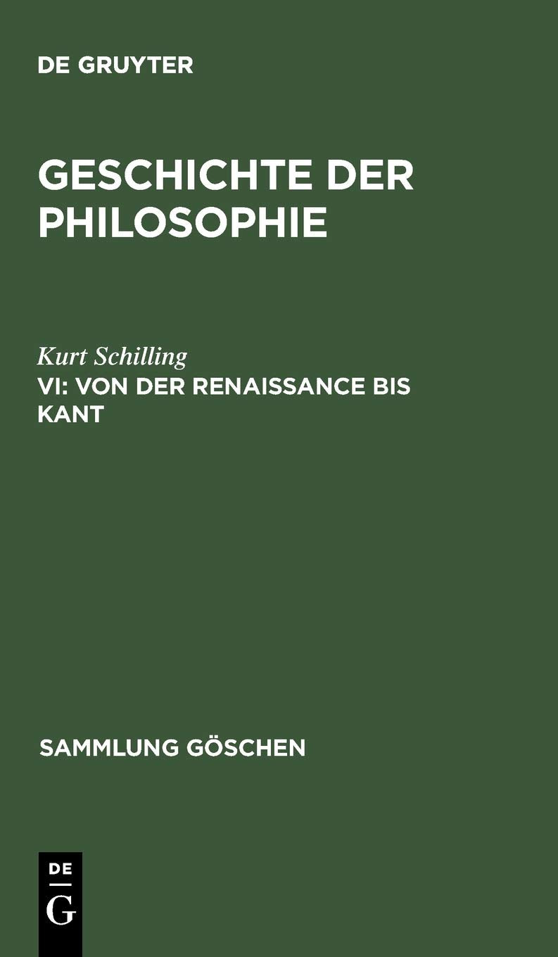 Von der Renaissance bis Kant (Sammlung Göschen, 394/394a, Band 394) Philosophy