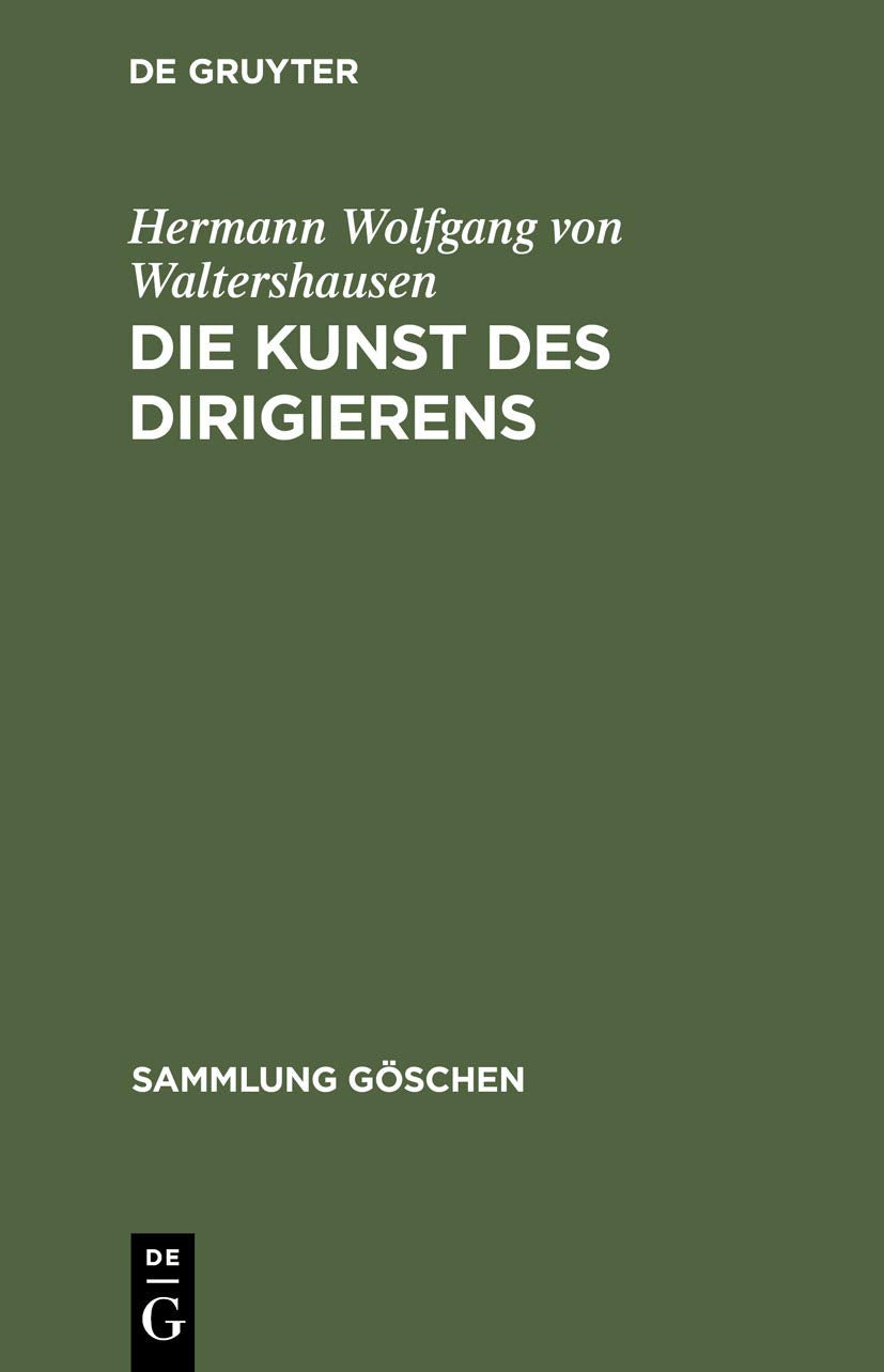 Die Kunst des Dirigierens (Sammlung Göschen, 1147, Band 1147) Contemporary literature