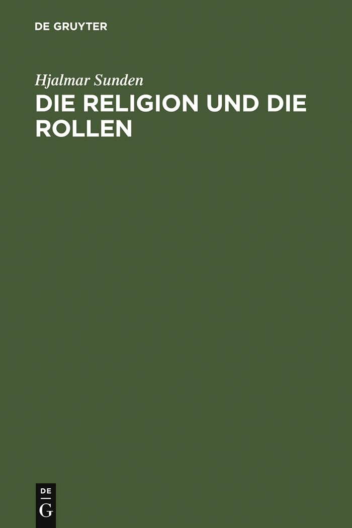 Die Religion und die Rollen: Eine psychologische Untersuchung der Frömmigkeit Philosophy