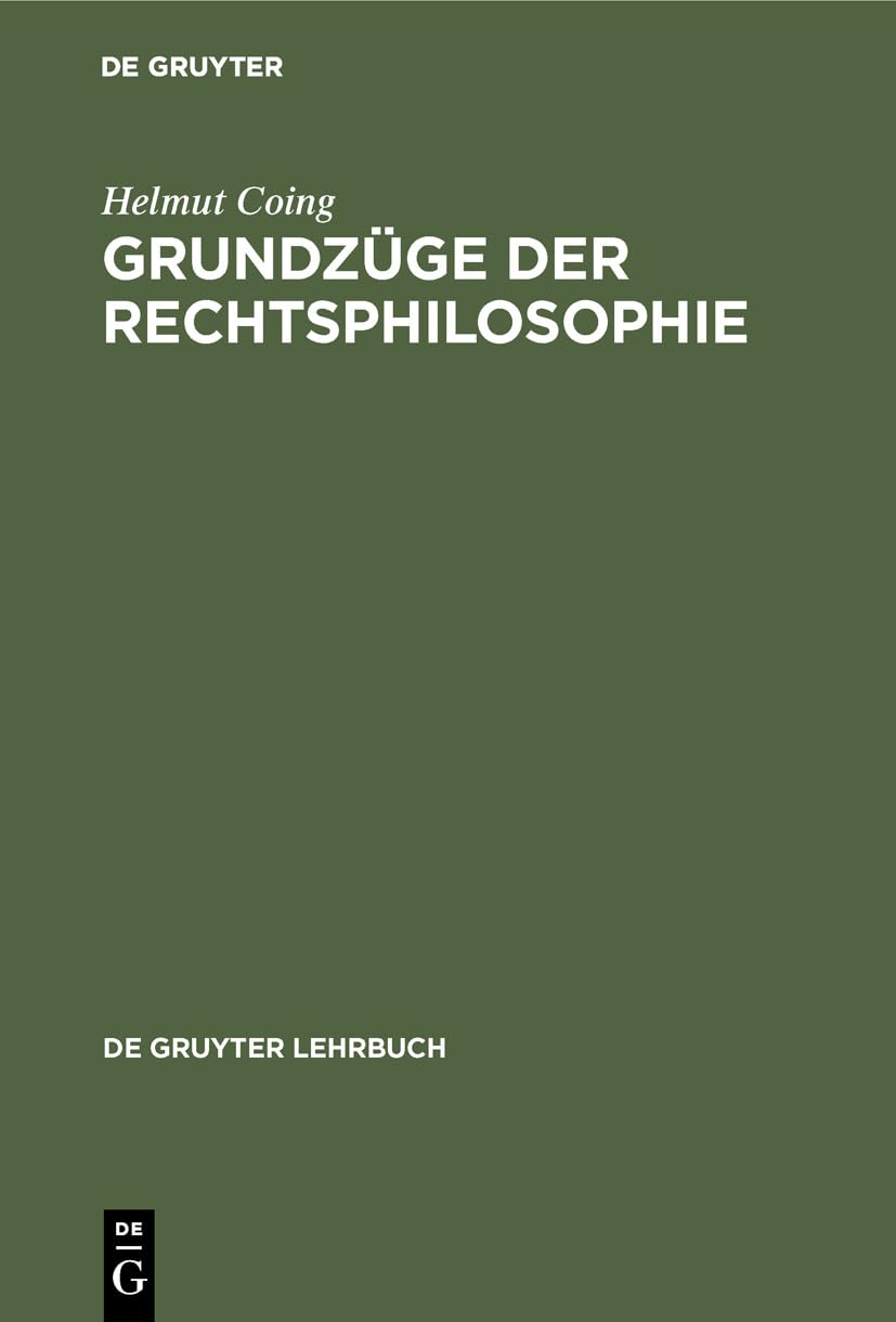 Grundzüge der Rechtsphilosophie (De Gruyter Lehrbuch) Law