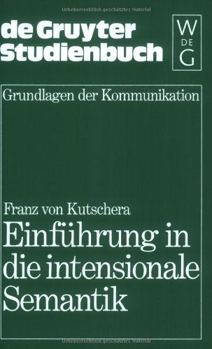 Einführung in die intensionale Semantik (Grundlagen der Kommunikation und Kognition / Foundations of Communication and Cognition) Philosophy