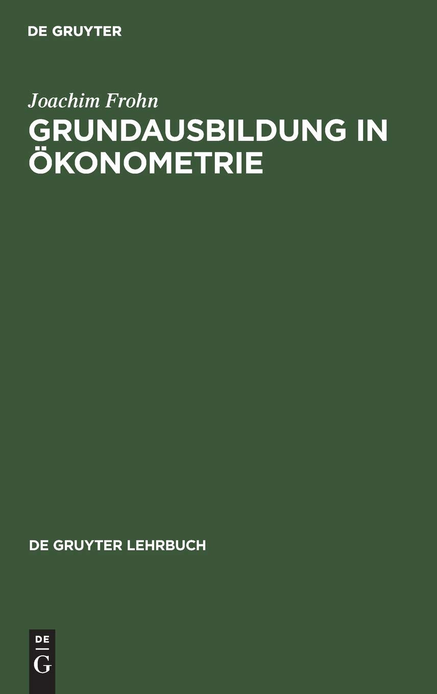 Grundausbildung in Ökonometrie (De Gruyter Lehrbuch) Law
