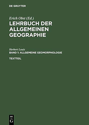 Lehrbuch der Allgemeinen Geographie, Bd.1, Allgemeine Geomorphologie: Textteil und gesonderter Bilderteil Geology & Geography