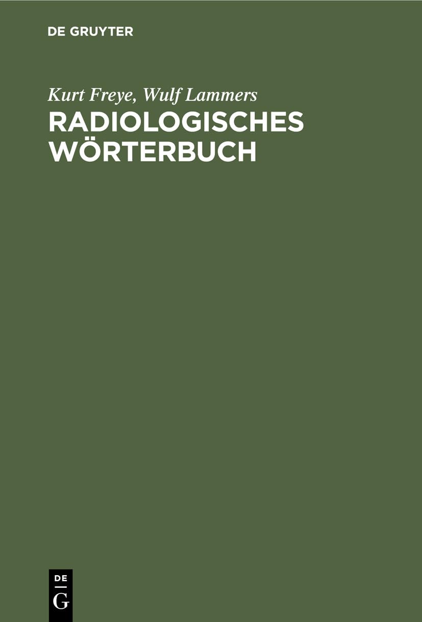 Radiologisches Wörterbuch. Diagnostische Leitsätze für die Praxis Medicine