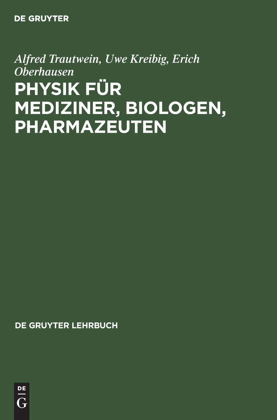 Physik für Mediziner, Biologen, Pharmazeuten (De Gruyter Lehrbuch) Reference Books