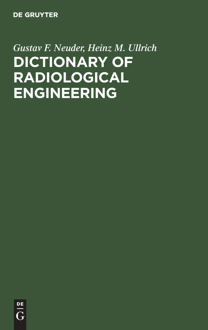 Dictionary of radiological engineering: English-German-French. German-English-French. French-German-English Medicine