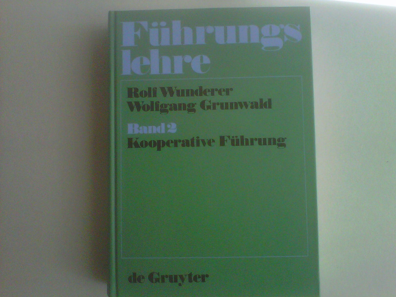 Führungslehre. Band 2: Kooperative Führung book