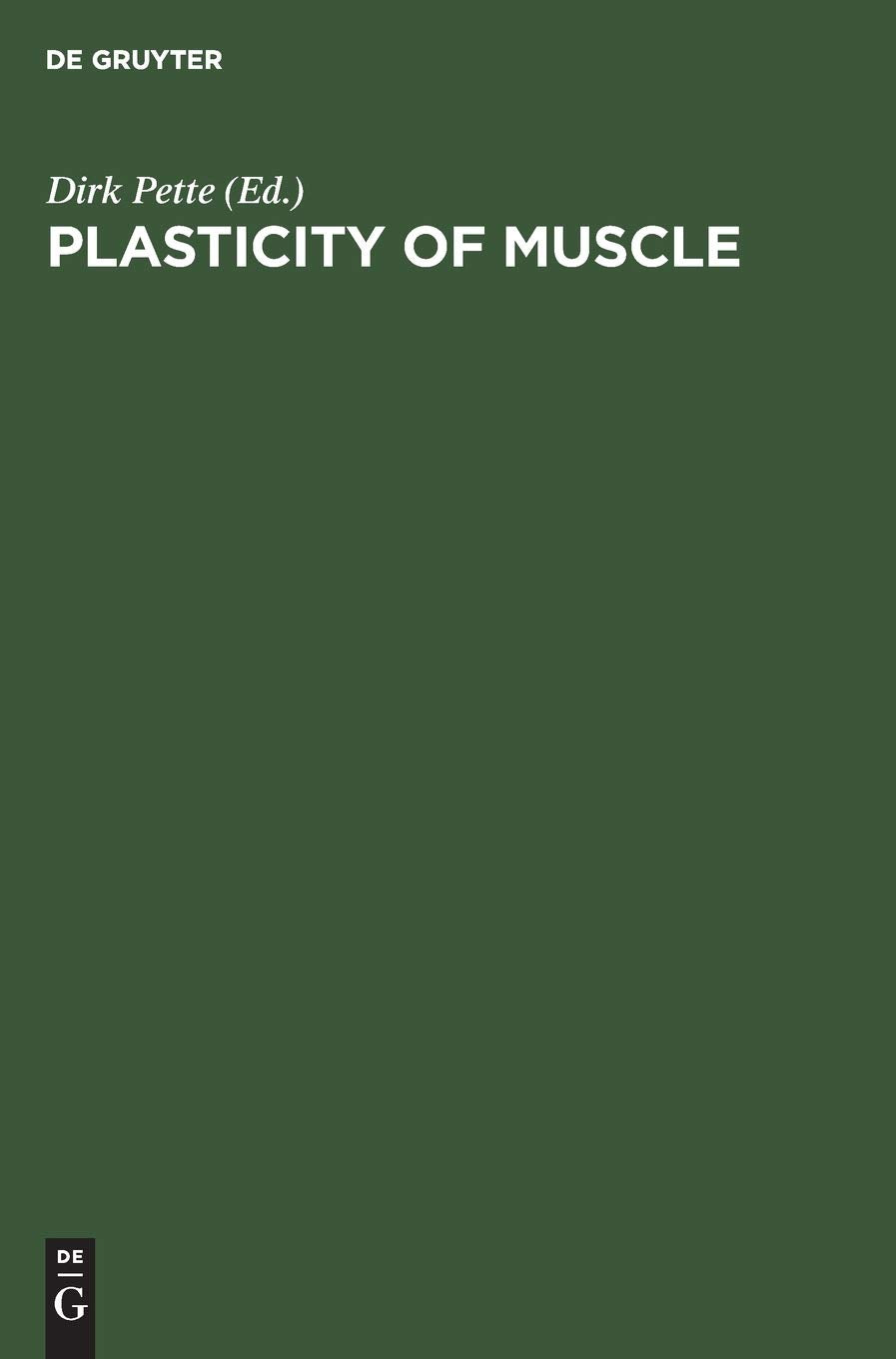 Plasticity of Muscle: Proceedings of a Symposium held at the University of Konstanz, Germany, September 23–28, 1979 Medicine