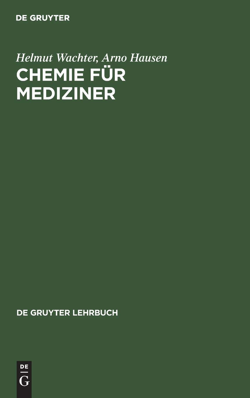 Chemie für Mediziner (De Gruyter Lehrbuch) Natural Sciences