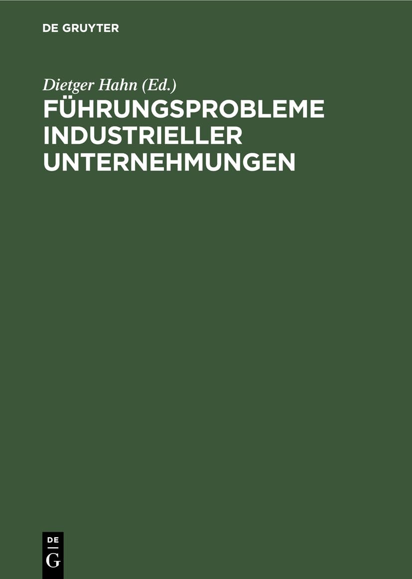 Führungsprobleme industrieller Unternehmungen: Festschrift für Friedrich Thomée zum 60. Geburtstag Business, Finance & Career