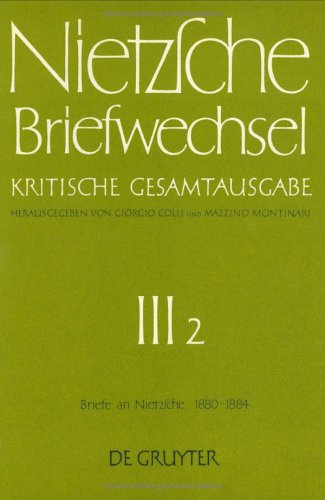 Briefe an Friedrich Nietzsche Januar 1880 - Dezember 1884 (Briefwechsel) Philosophy