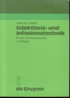 Injektions- und Infusionstechnik: Praxis, Komplikationen Medicine