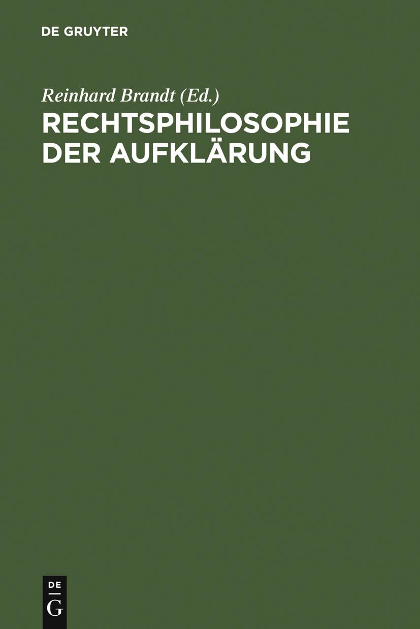 Rechtsphilosophie der Aufklärung: Symposium Wolfenbüttel 1981 Law