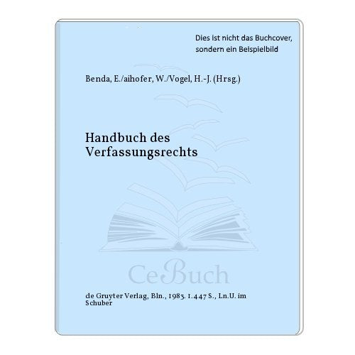 HANDBUCH D VERFASSUNGSRECHTSBENDA/MAIH./VOGEL Law