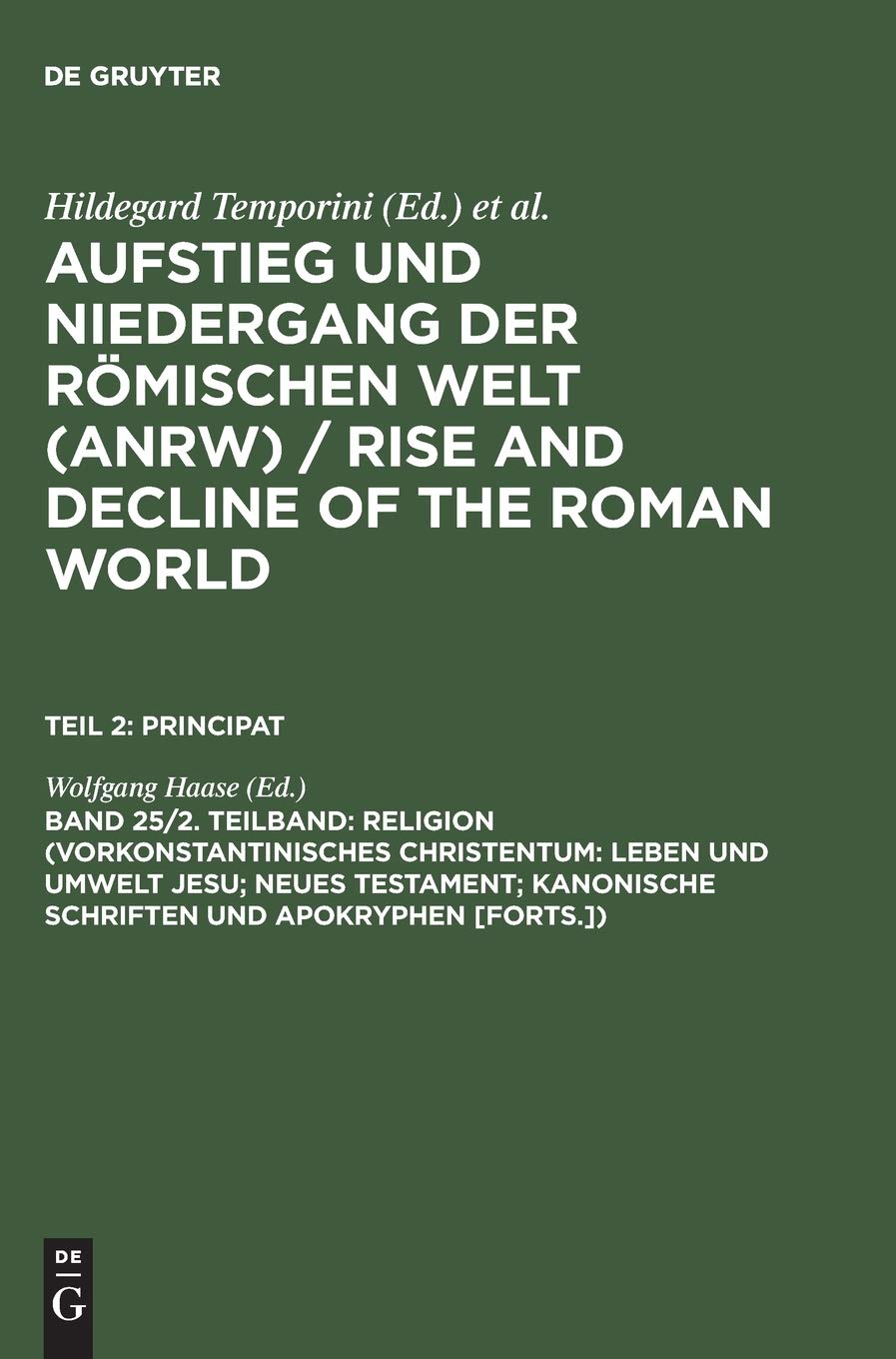 Religion (Vorkonstantinisches Christentum: Leben und Umwelt Jesu; Neues Testament; Kanonische Schriften und Apokryphen [Forts.]) Social Sciences