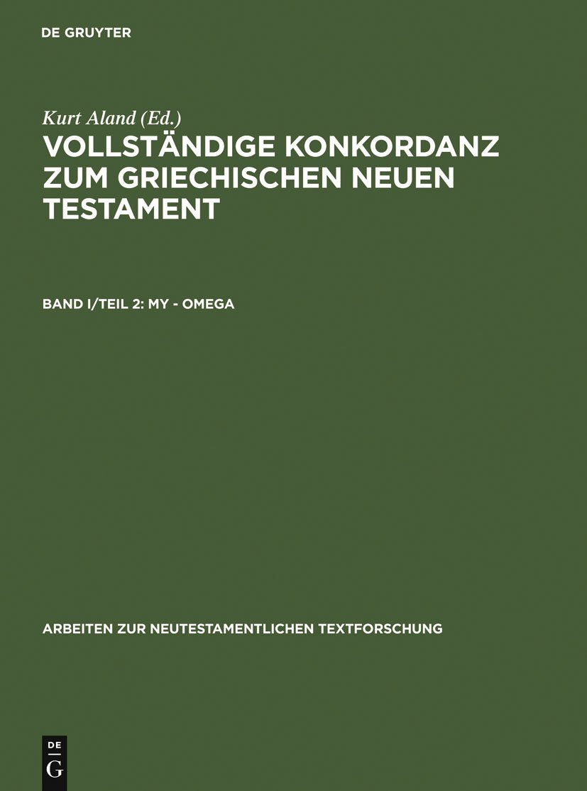 My – Omega (Arbeiten zur neutestamentlichen Textforschung, 4/1/2, Band 2) Politics & History