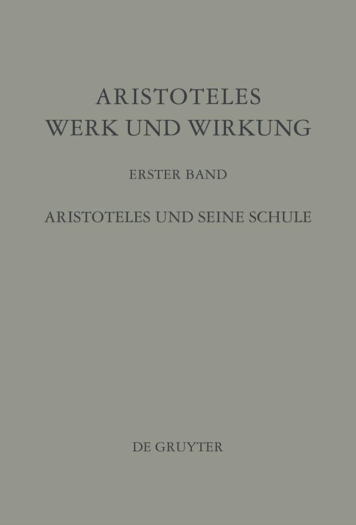 Aristoteles und seine Schule (Aristoteles - Werk und Wirkung) Philosophy