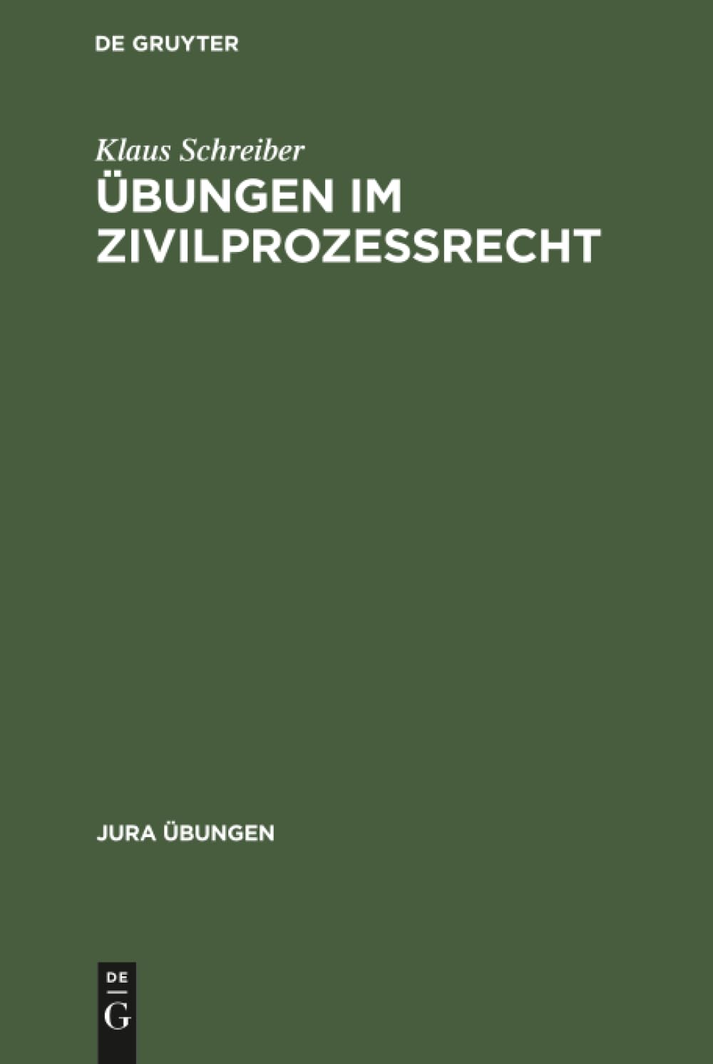 Übungen im Zivilprozeßrecht (Jura Übungen) Law