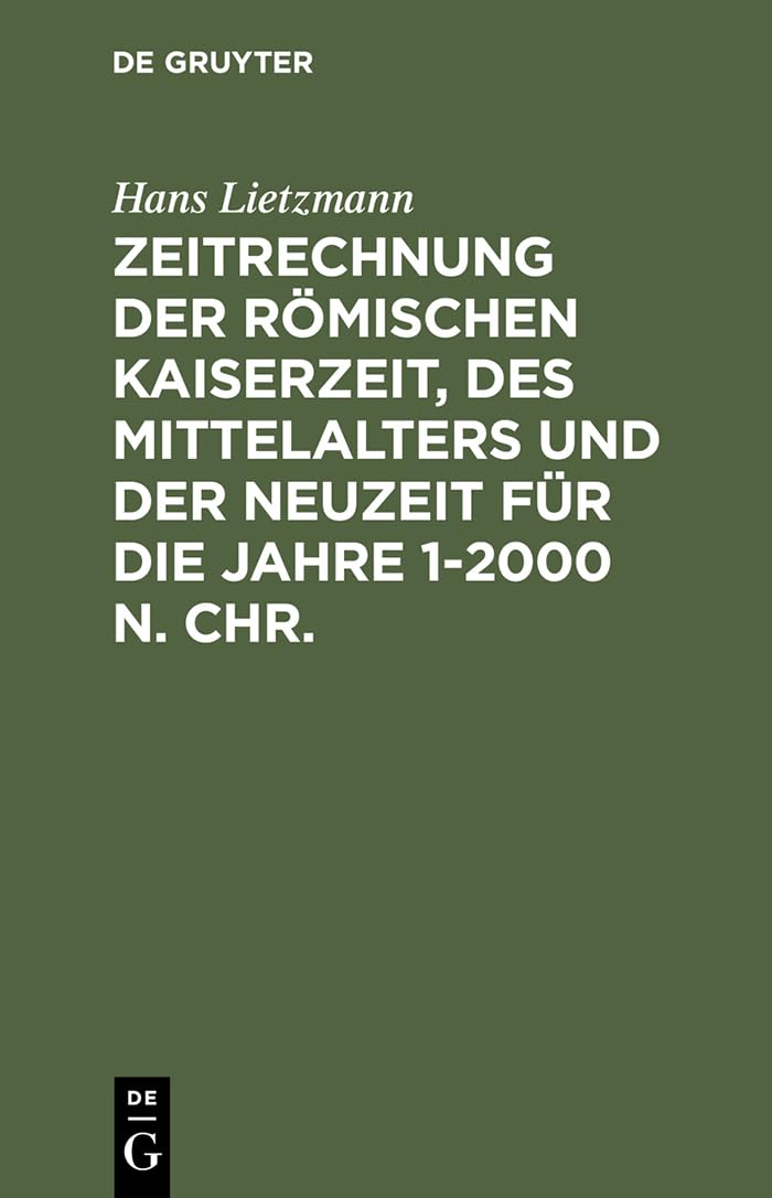 Zeitrechnung der römischen Kaiserzeit, des Mittelalters und der Neuzeit für die Jahre 1-2000 n. Chr. Politics & History