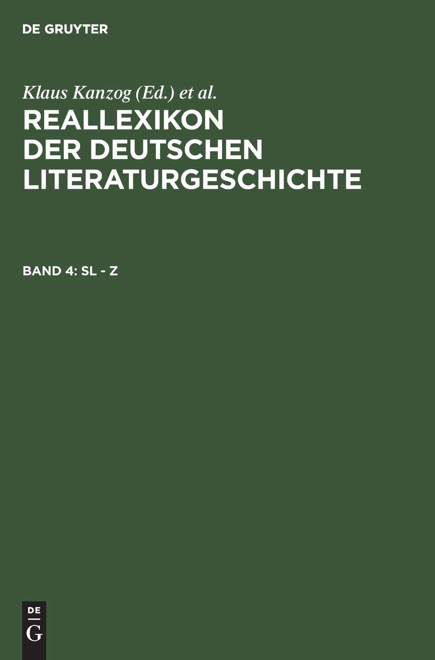 Sl - Z (Reallexikon der deutschen Literaturgeschichte, Band 4) Contemporary literature