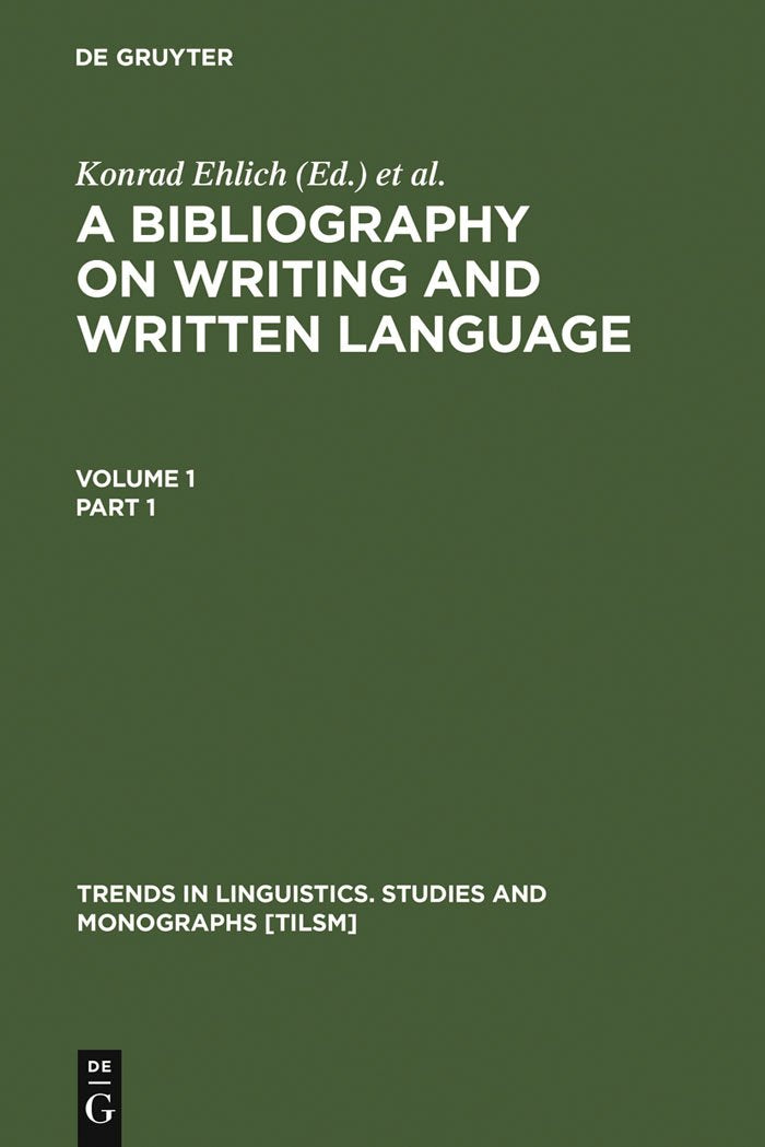 A Bibliography on Writing and Written Language (Trends in Linguistics. Studies and Monographs , 89) Social Sciences