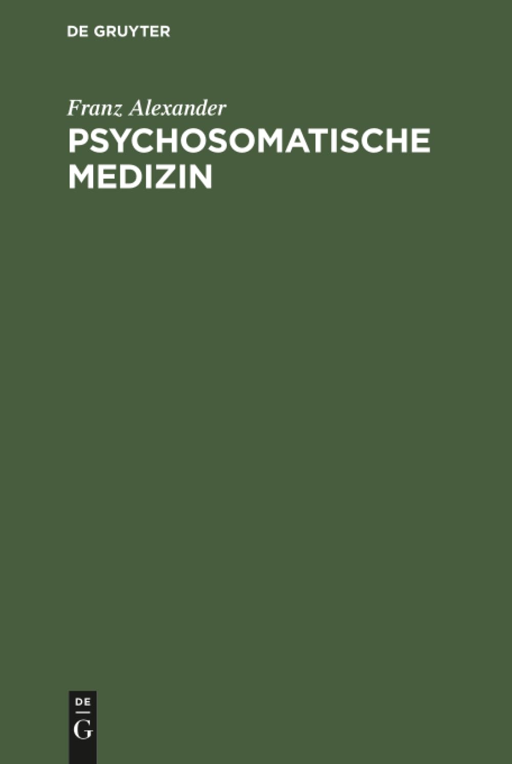 Psychosomatische Medizin: Grundlagen und Anwendungsgebiete Medicine