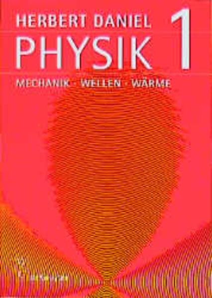 Physik, Kt, Bd.1, Mechanik, Wellen, Wärme Natural Sciences