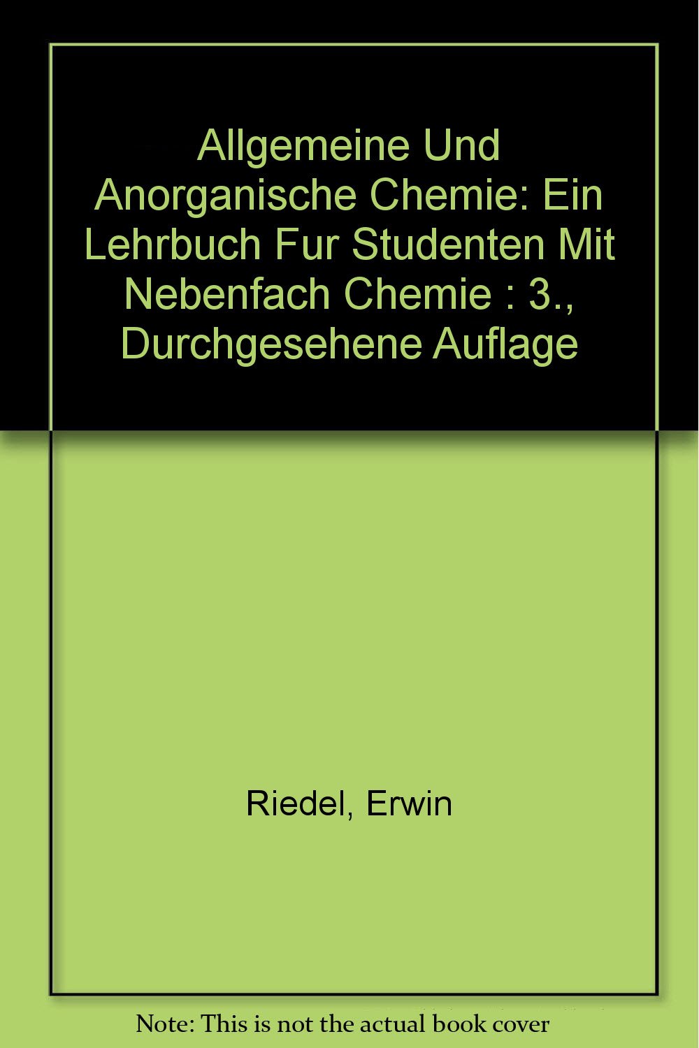 Allgemeine und anorganische Chemie: ein Lehrbuch für Studenten mit Nebenfach Chemie Business & Technology