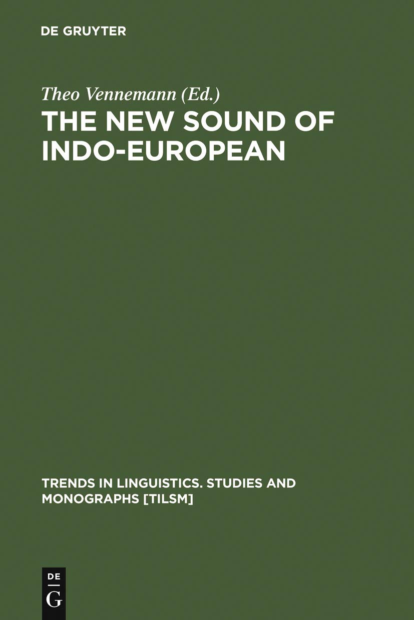 The New Sound of Indo-european: Essays in Phonological Reconstruction book