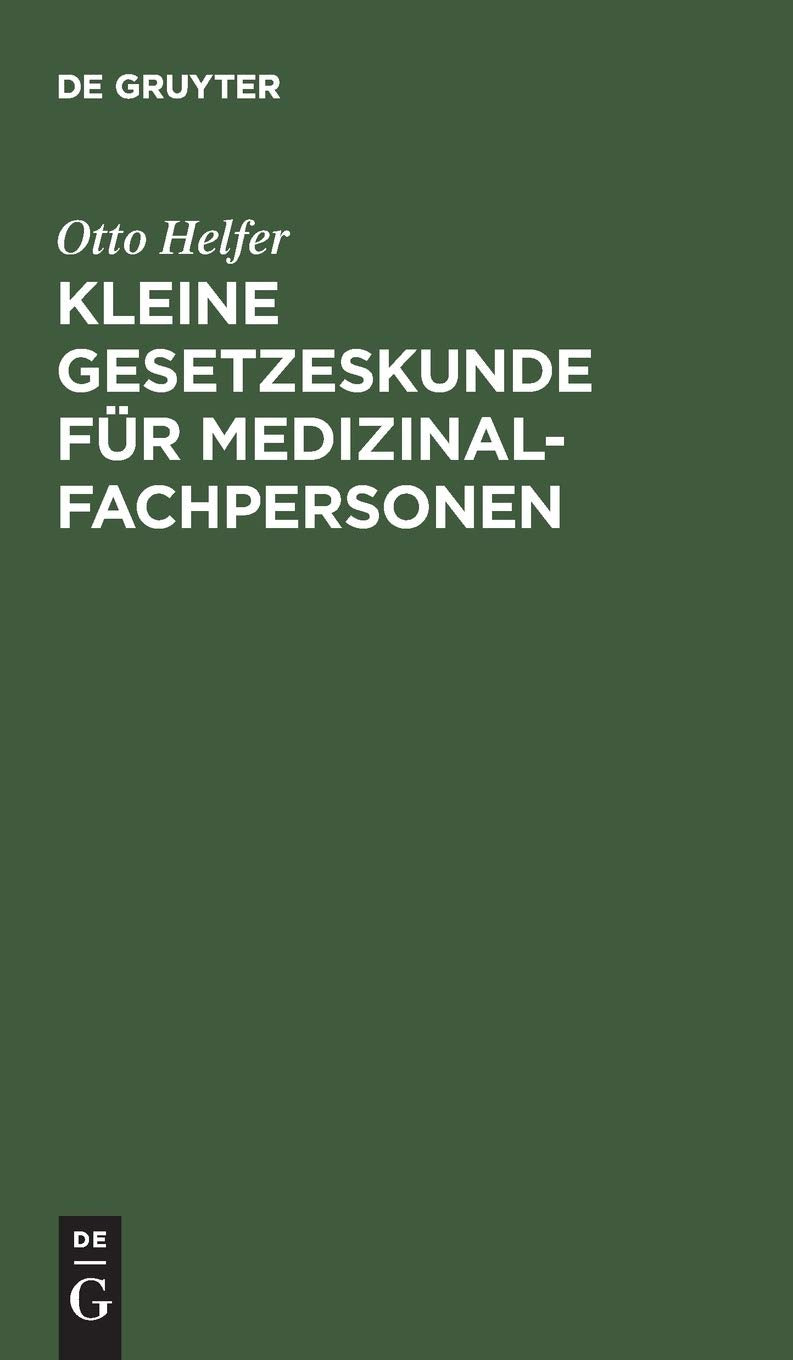 Kleine Gesetzeskunde für Medizinalfachpersonen Medicine